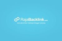 Rajabacklink.com: Jasa Backlink Berkualitas untuk Meningkatkan Trafik Website di Industri Pariwisata